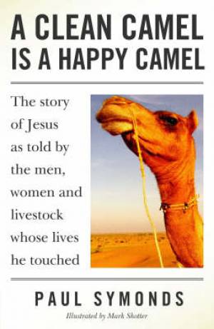 Clean Camel Is A Happy Camel By Paul Symonds (Paperback) 9781846940361