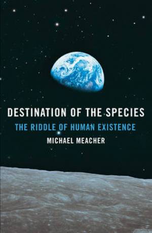 Destination Of The Species By Michael Meacher (Paperback)