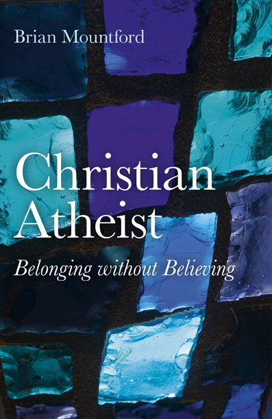 Christian Atheist - Belonging Without Believing By Brian Kastrup