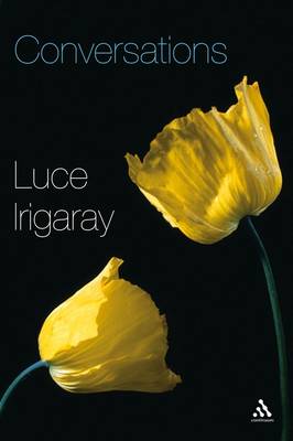 Conversations By Luce Irigaray (Paperback) 9781847060365