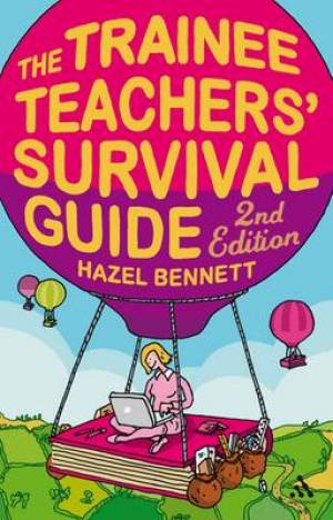 The Trainee Teachers' Survival Guide By Hazel Bennett (Paperback)