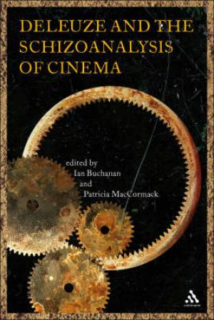 Deleuze and the Schizoanalysis of Cinema (Paperback) 9781847061287