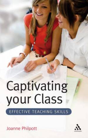 Captivating Your Class By Joanne Philpott (Paperback) 9781847062673