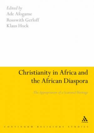 Christianity in Africa and the African Diaspora By Afe Adogame