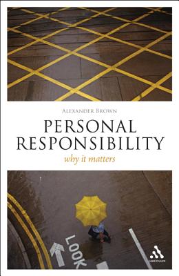 Personal Responsibility By Dr Alexander Brown (Hardback) 9781847063984