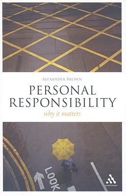 Personal Responsibility By Dr Alexander Brown (Paperback)