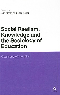 Social Realism Knowledge and the Sociology of Education Coalitions o