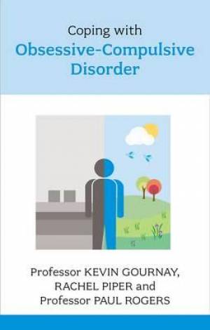 Coping with Obsessive Compulsive Disorder By Kevin Gournay (Paperback)