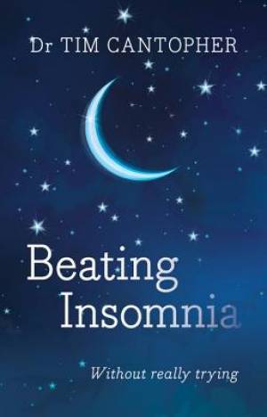 Beating Insomnia By Tim Cantopher (Paperback) 9781847092588