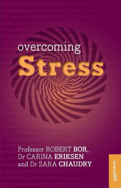 Overcoming Stress By Robert Bor (Paperback) 9781847092663