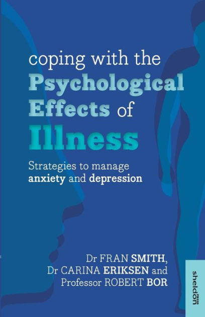 Coping with the Psychological Effects of Illness By Fran Smith