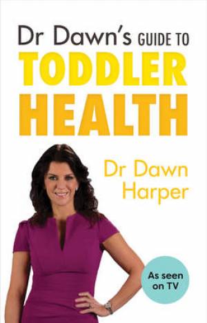 Dr Dawn's Guide to Toddler Health