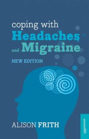 Coping With Headaches And Migraine By Alison Frith (Paperback)