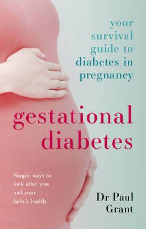 Gestational Diabetes By Dr Paul Grant (Paperback) 9781847094414