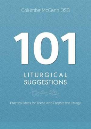 101 Liturgical Suggestions By Columba Mc Cann (Paperback) 9781847305534