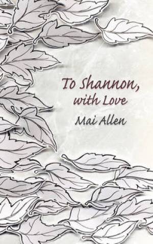 To Shannon with Love By Mai Allen (Paperback) 9781847483577