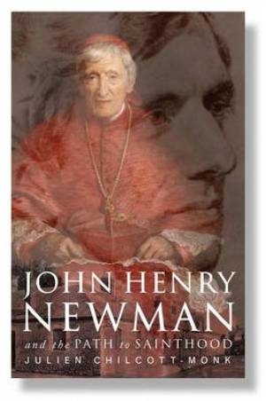 John Henry Newman By Julien Chilcott-Monk (Paperback) 9781848250413