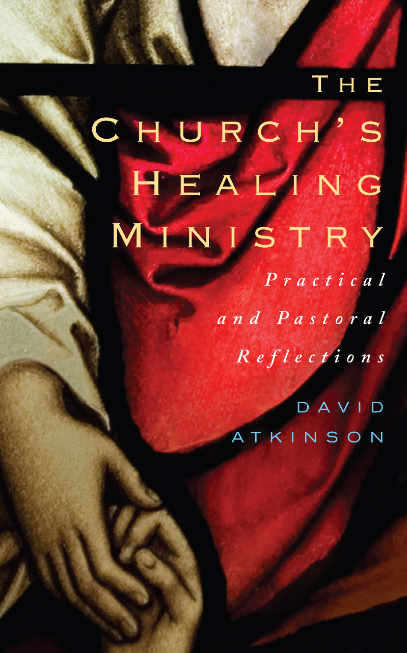 Church's Healing Ministry By David Atkinson (Paperback) 9781848250772