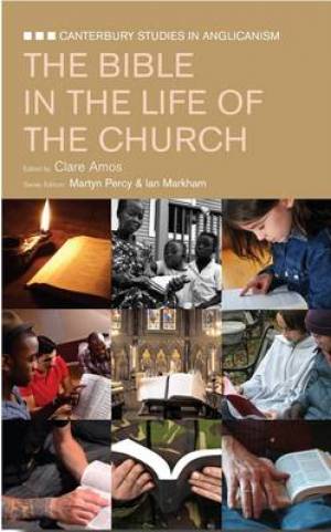 The Bible in the Life of the Church By Amos Clare (Paperback)