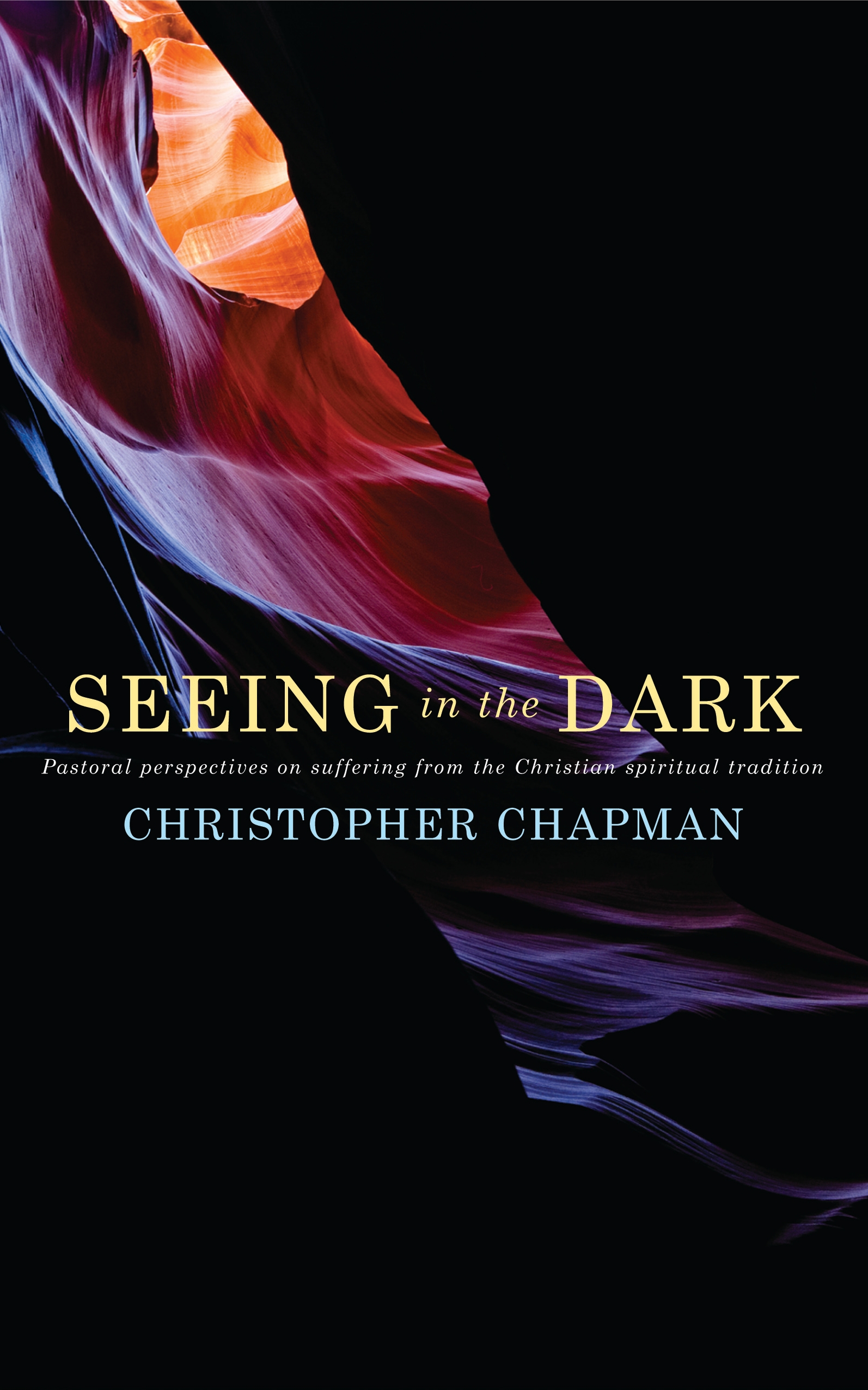 Seeing in the Dark By Christopher Chapman (Paperback) 9781848252592