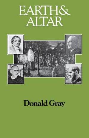 Earth and Altar By Donald Gray (Paperback) 9781848255517