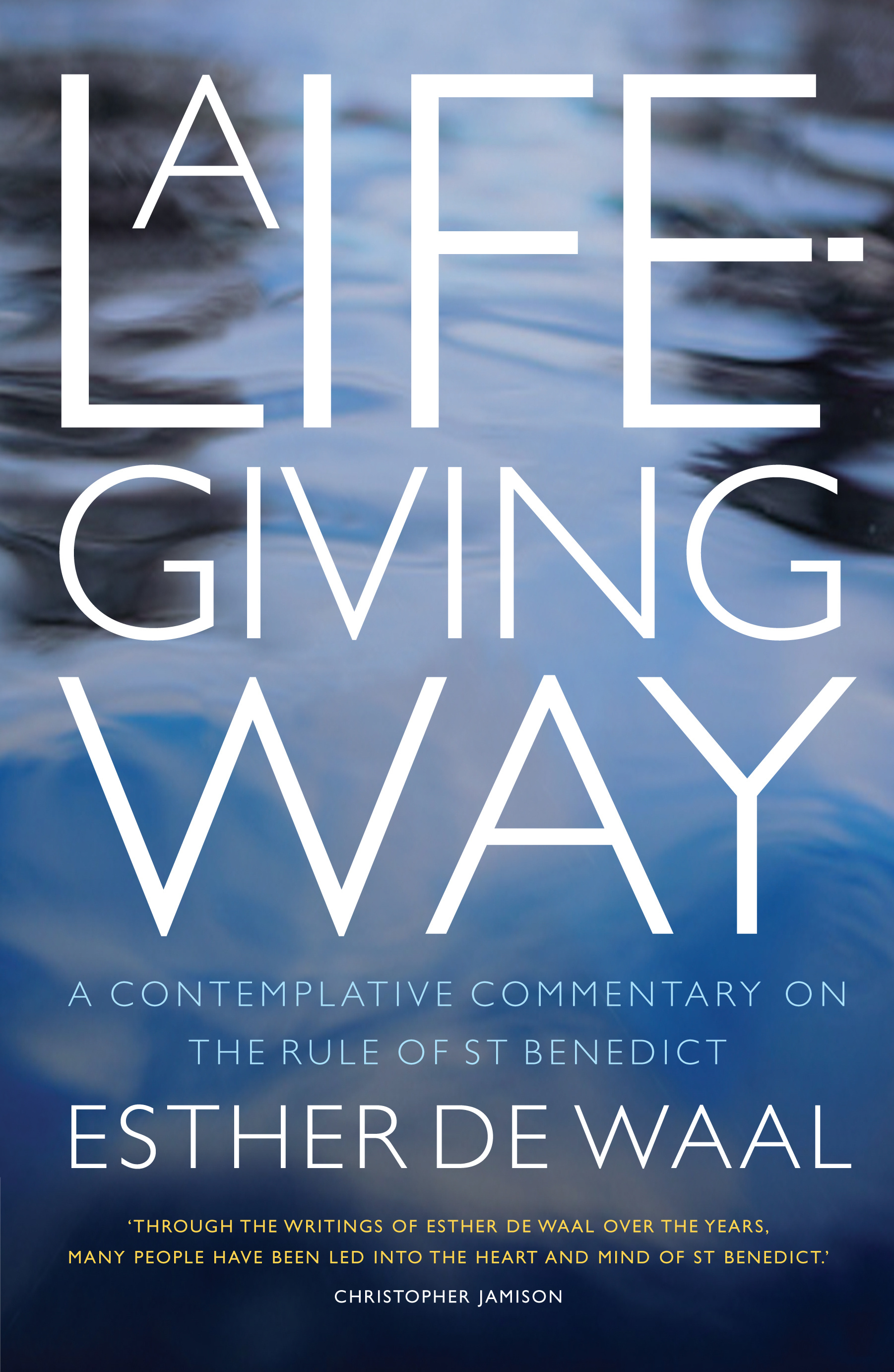 A Life-Giving Way By Esther De Waal (Paperback) 9781848255623