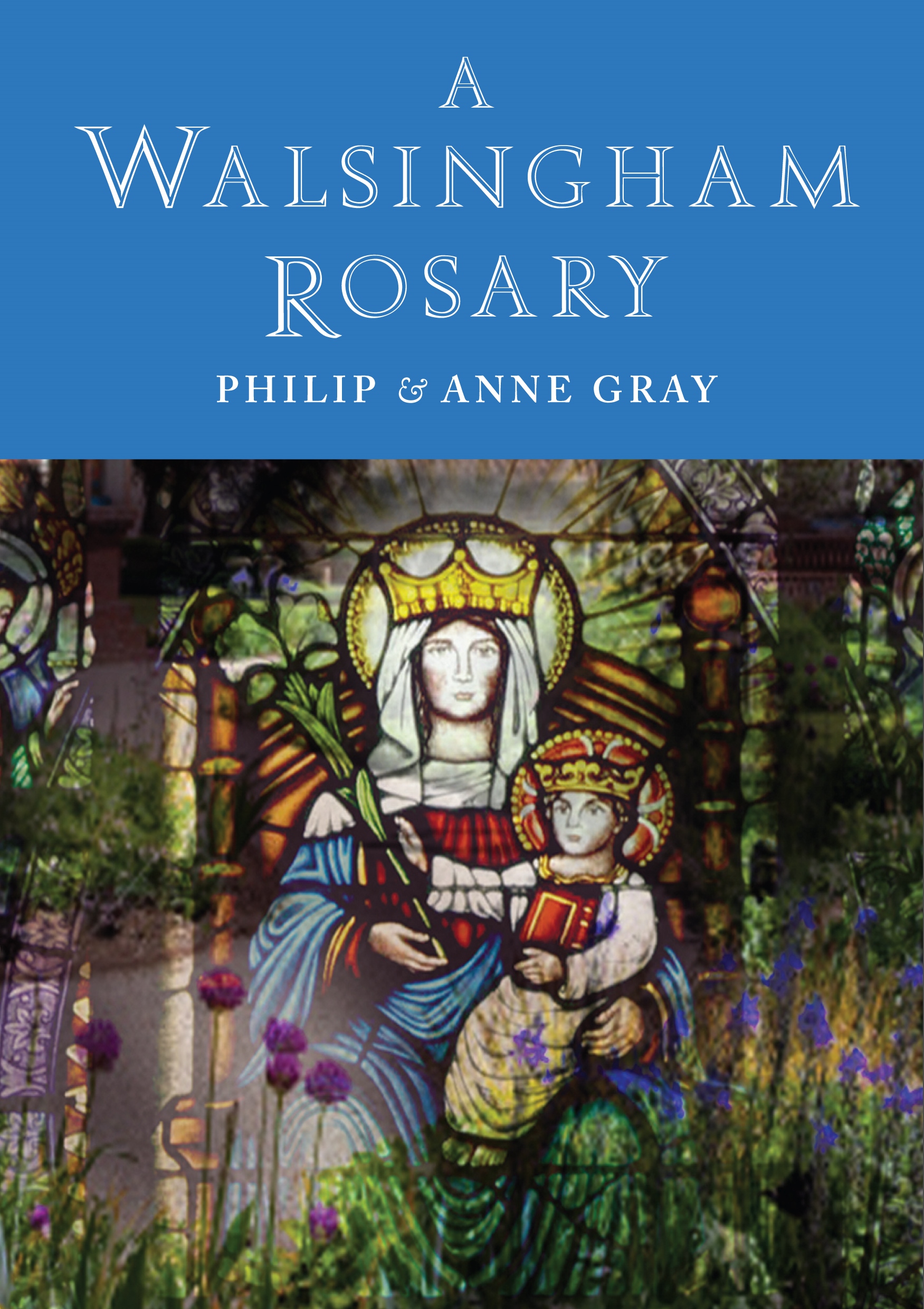 A Walsingham Rosary By Anne Gray Philip Gray (Paperback) 9781848256309