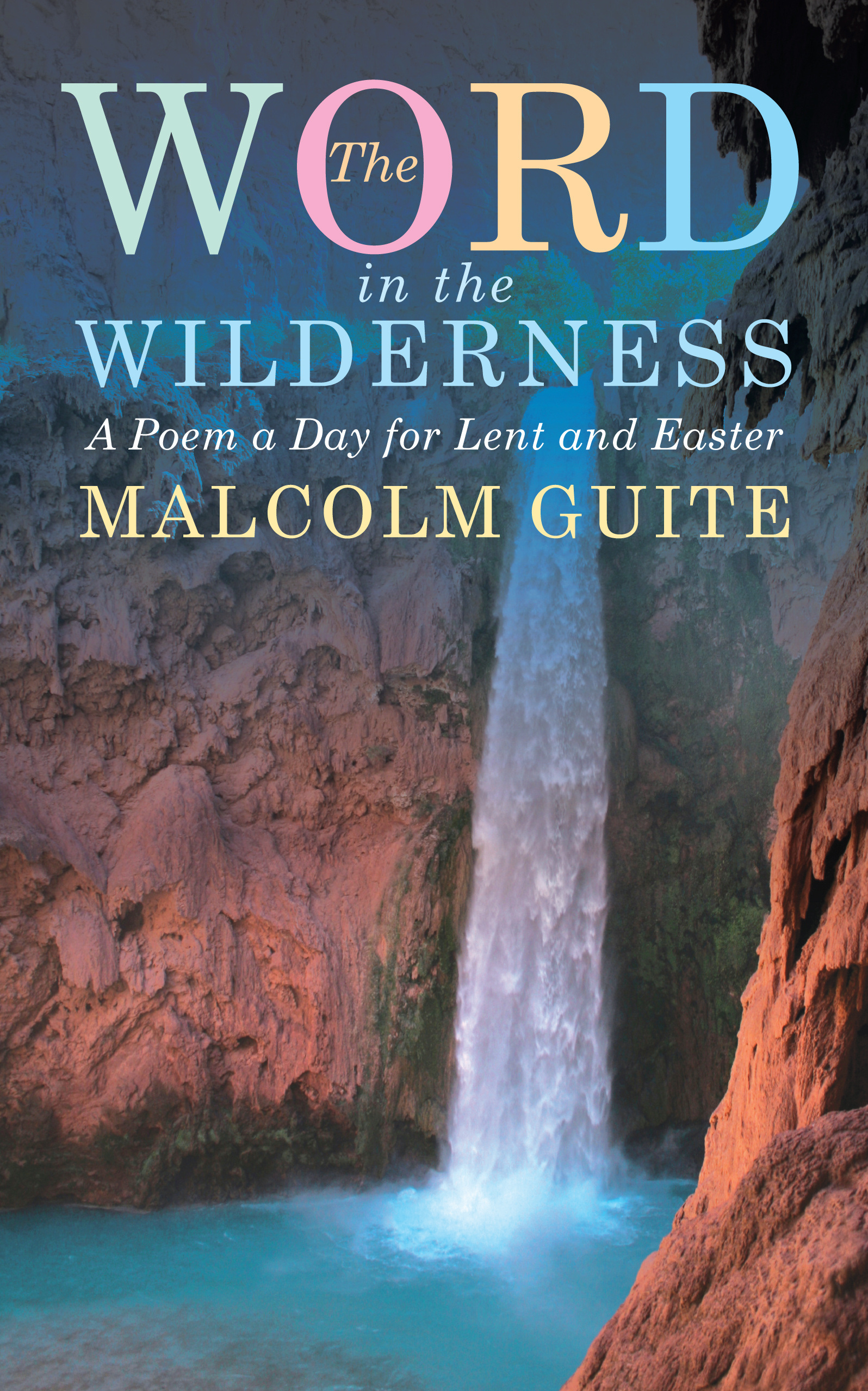 Word In The Wilderness By Malcolm Guite (Paperback) 9781848256781