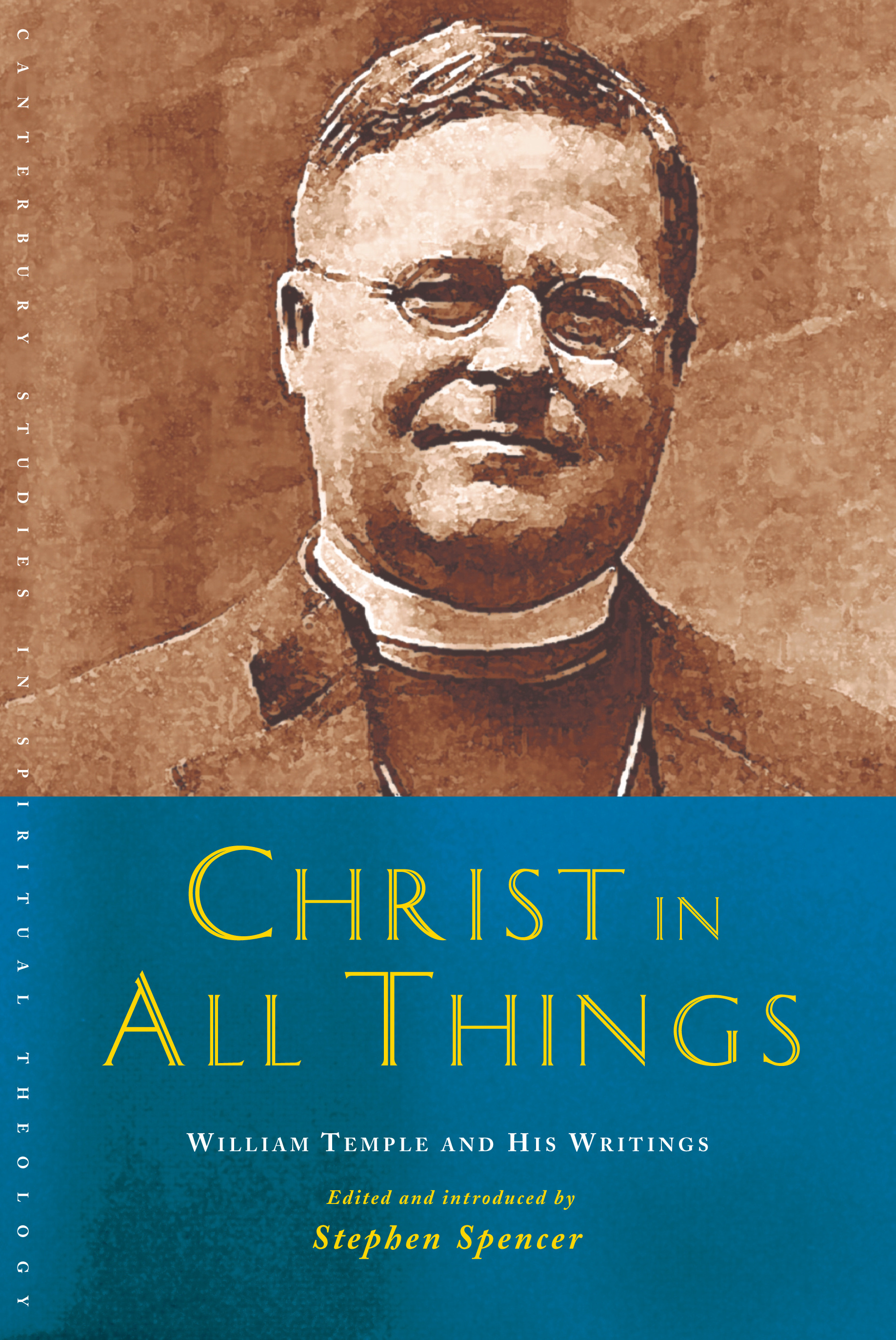 Christ in All Things By Stephen Spencer (Paperback) 9781848257283