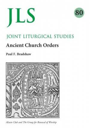 JLS 80 Early Church Orders Revisited By Paul Bradshaw (Paperback)