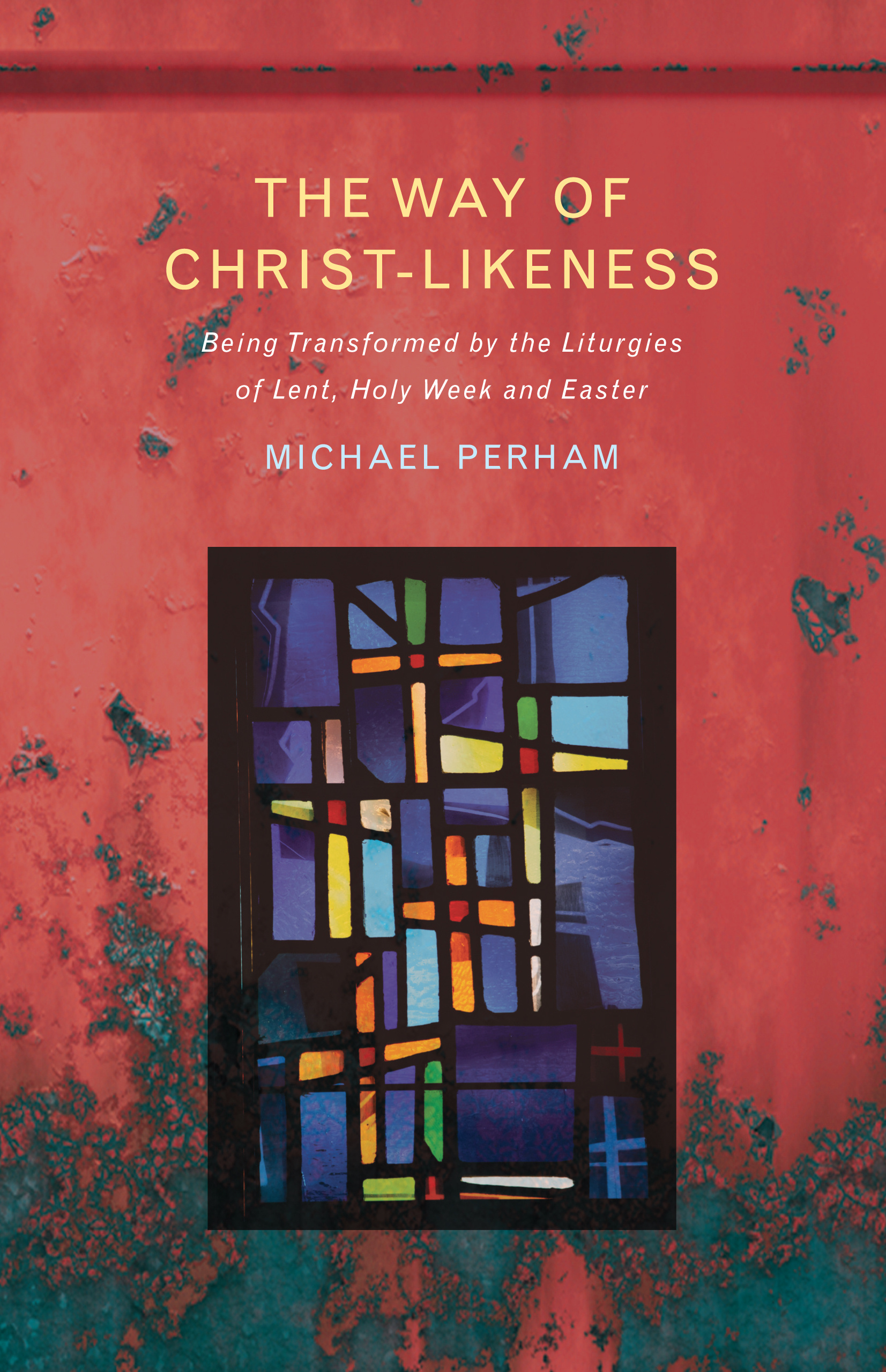 The Way of Christlikeness By Michael Perham (Paperback) 9781848259010