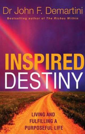 Inspired Destiny By John F Demartini (Paperback) 9781848502154