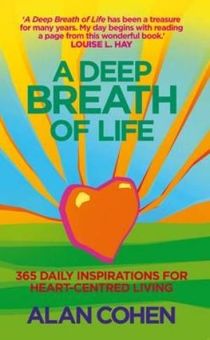 Deep Breath Of Life A By Alan Cohen (Paperback) 9781848502161