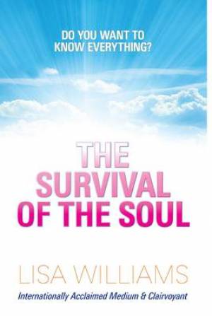 The Survival Of The Soul By Lisa Williams (Paperback) 9781848502185