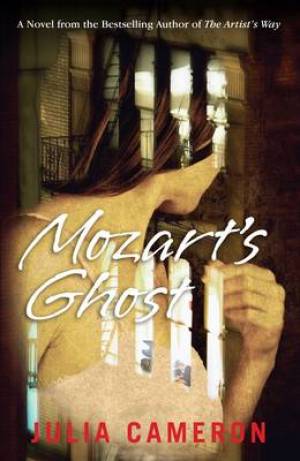 Mozarts Ghost By Julia Cameron (Paperback) 9781848502260