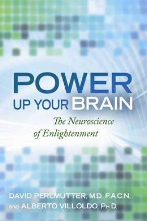 Power Up Your Brain By Alberto Villodo David Perlmutter (Paperback)