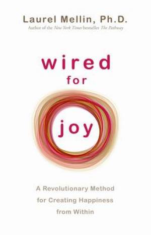 Wired For Joy By Laurel Mellin (Paperback) 9781848503342