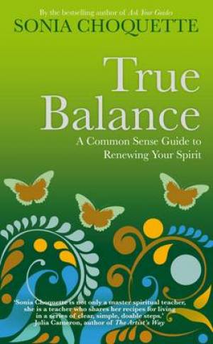 True Balance By Sonia Choquette (Paperback) 9781848506886