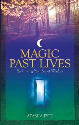 Magic Past Lives Discover the Healing Powers of Positive Past Life Me