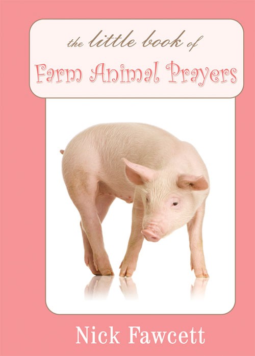 Little Book Of Farm Animal Prayers By Nick Fawcett (Hardback)