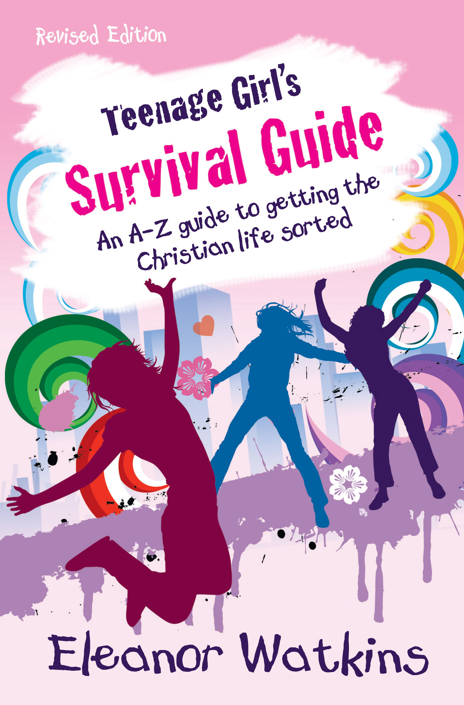 Teenage Girl's Survival Guide - Revised Edition By Eleanor Watkins