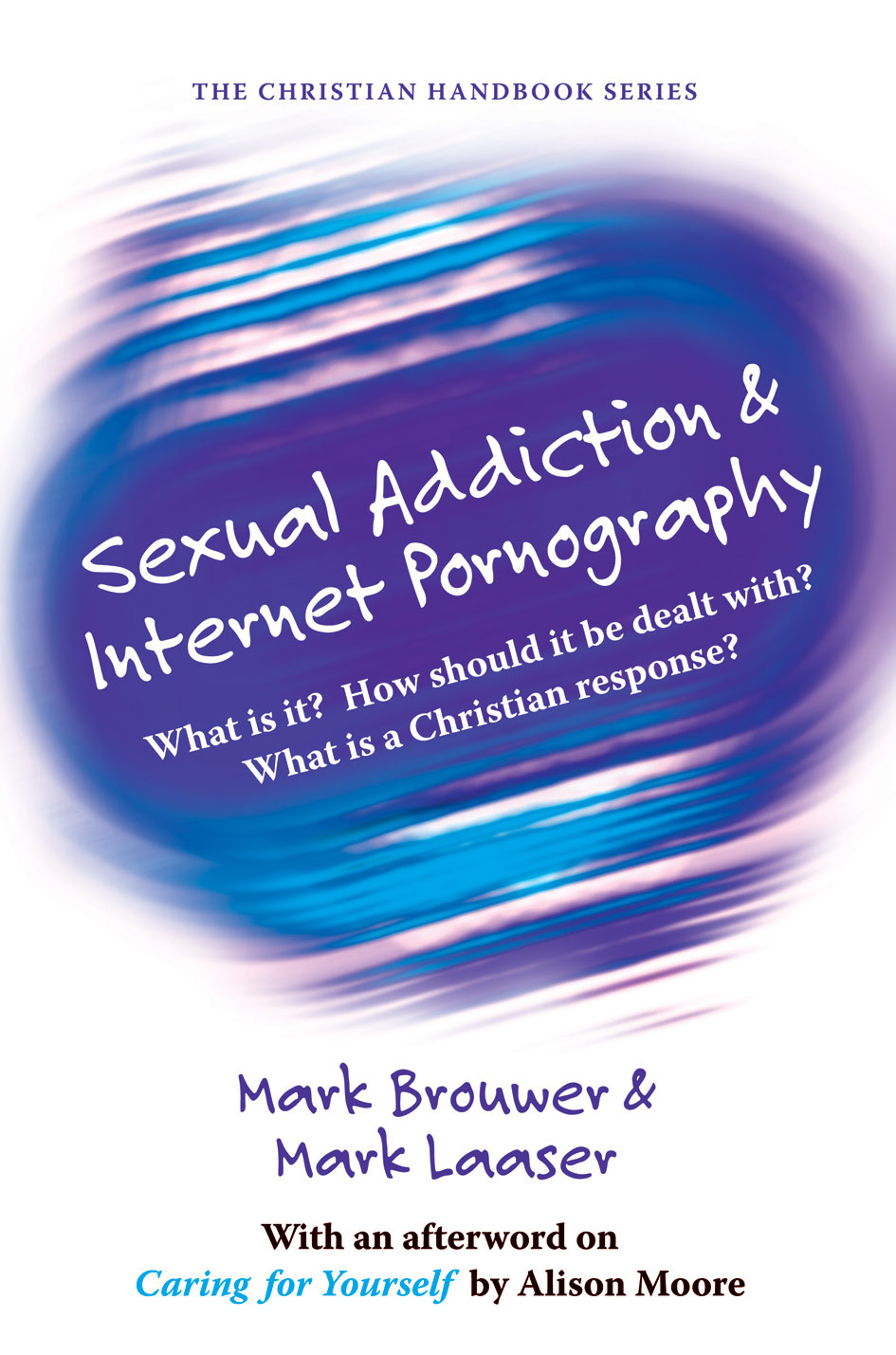 Sexual Addiction & Internet Pornography (Paperback) 9781848671188