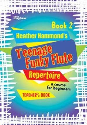 Teenage Funky Flute Repertoire - Book 2 Teacher By Kevin Mayhew