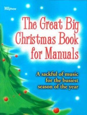 The Great Big Christmas Book for Manuals By Kevin Mayhew (Paperback)