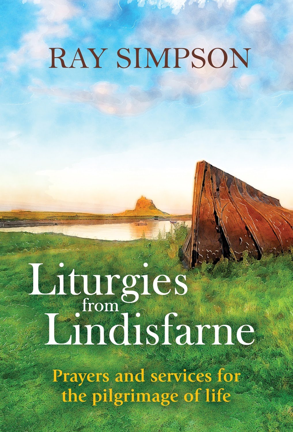 Liturgies from Lindisfarne By Ray Simpson (Paperback) 9781848672635