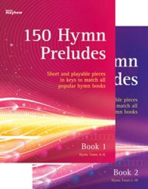 150 Short And Playable Hymn Preludes 2 Book Set By Kevin Mayhew