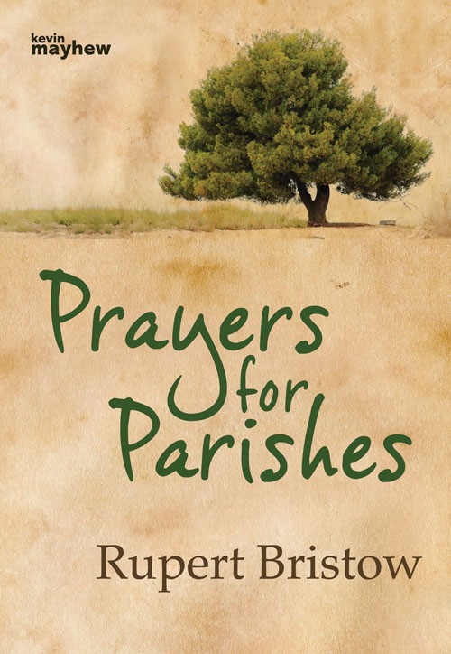 Prayers for Parishes By Rupert Bristow (Paperback) 9781848673380