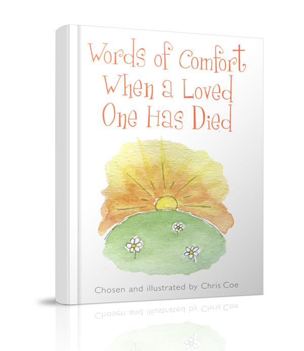 Words of Comfort When a Loved One Has Died By Chris Coe (Paperback)