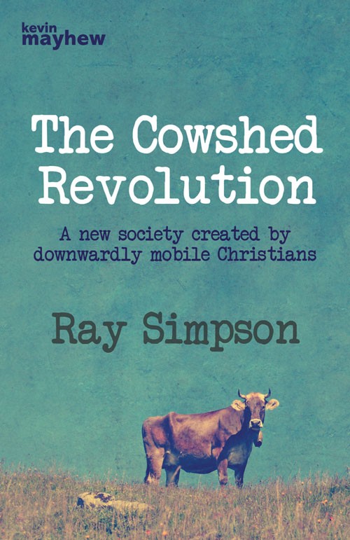 The Cowshed Revolution By Ray Simpson (Paperback) 9781848674677