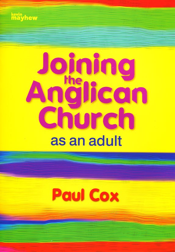 Joining the Anglican Church as an Adult By Paul Cox (Paperback)